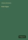 Johanna Beckmann: Wald-Sagen, Buch