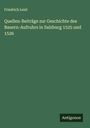 Friedrich Leist: Quellen-Beiträge zur Geschichte des Bauern-Aufruhrs in Salzburg 1525 und 1526, Buch