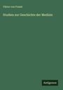 Viktor Von Fossel: Studien zur Geschichte der Medizin, Buch