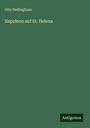 Otto Hellinghaus: Napoleon auf St. Helena, Buch