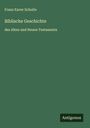 Franz Xaver Schulte: Biblische Geschichte, Buch