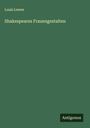 Louis Lewes: Shakespeares Frauengestalten, Buch