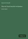 Heinrich Schmidt: Was wir Ernst Haeckel verdanken, Buch