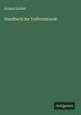 Richard Knötel: Handbuch der Uniformkunde, Buch