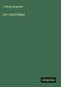 Ludwig Ganghofer: Der Klosterjäger, Buch