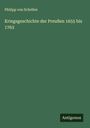 Philipp von Schröter: Kriegsgeschichte der Preußen 1655 bis 1763, Buch
