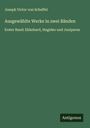 Joseph Victor Von Scheffel: Ausgewählte Werke in zwei Bänden, Buch