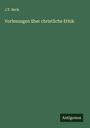 J. T. Beck: Vorlesungen über christliche Ethik, Buch
