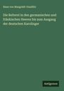 Hans Von Mangoldt-Gaudlitz: Die Reiterei in den germanischen und fränkischen Heeren bis zum Ausgang der deutschen Karolinger, Buch