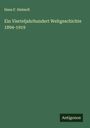 Hans F. Helmolt: Ein Vierteljahrhundert Weltgeschichte 1894-1919, Buch