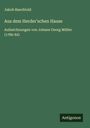 Jakob Baechtold: Aus dem Herder'schen Hause, Buch