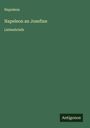 Napoleon: Napeleon an Josefine, Buch