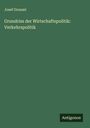 Josef Grunzel: Grundriss der Wirtschaftspolitik: Verkehrspolitik, Buch