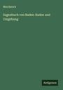 Max Barack: Sagenbuch von Baden-Baden und Umgebung, Buch