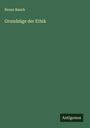 Bruno Bauch: Grundzüge der Ethik, Buch