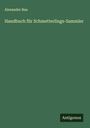 Alexander Bau: Handbuch für Schmetterlings-Sammler, Buch