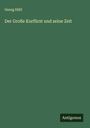 Georg Hiltl: Der Große Kurfürst und seine Zeit, Buch