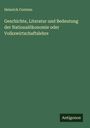 Heinrich Contzen: Geschichte, Literatur und Bedeutung der Nationalökonomie oder Volkswirtschaftslehre, Buch