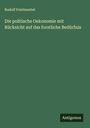 Rudolf Feistmantel: Die politische Oekonomie mit Rücksicht auf das forstliche Bedürfnis, Buch