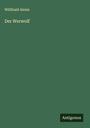 Willibald Alexis: Der Werwolf, Buch