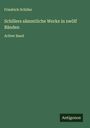 Friedrich Schiller: Schillers sämmtliche Werke in zwölf Bänden, Buch
