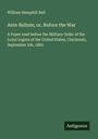 William Hemphill Bell: Ante Bellum; or, Before the War, Buch