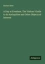 Herbert New: A Day at Evesham. The Visitors' Guide to its Antiquities and Other Objects of Interest, Buch