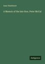 Isaac Hazlehurst: A Memoir of the late Hon. Peter McCal, Buch