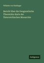 Wilhelm Von Haidinger: Bericht über die Geognostische Übersichts-Karte der Österreichischen Monarchie, Buch