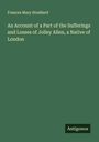 Frances Mary Stoddard: An Account of a Part of the Sufferings and Losses of Jolley Allen, a Native of London, Buch
