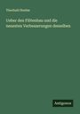 Theobald Boehm: Ueber den Flötenbau und die neuesten Verbesserungen desselben, Buch