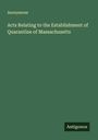 Anonymous: Acts Relating to the Establishment of Quarantine of Massachusetts, Buch