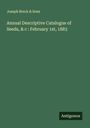 Joseph Breck & Sons: Annual Descriptive Catalogue of Seeds, & c : February 1st, 1883, Buch