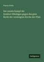 Pfarrer Hofer: Der neuste Kampf der Symbol-Gläubigen gegen das gute Recht der vereinigten Kirche der Pfalz, Buch