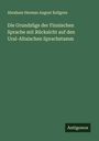 Abraham Herman August Kellgren: Die Grundzüge der Finnischen Sprache mit Rücksicht auf den Ural-Altaischen Sprachstamm, Buch