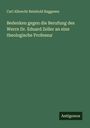 Carl Albrecht Reinhold Baggesen: Bedenken gegen die Berufung des Werrn Dr. Eduard Zeller an eine theologische Professur, Buch