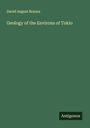 David August Brauns: Geology of the Environs of Tokio, Buch