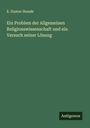 E. Gustav Steude: Ein Problem der Allgemeinen Religionswissenschaft und ein Versuch seiner Lösung, Buch