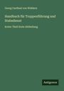 Georg Cardinal von Widdern: Handbuch für Truppenführung und Stabsdienst, Buch