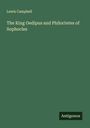 Lewis Campbell: The King Oedipus and Philoctetes of Sophocles, Buch