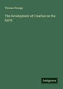 Thomas Strange: The Development of Creation on the Earth, Buch
