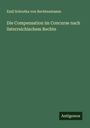 Emil Schrutka Von Rechtenstamm: Die Compensation im Concurse nach österreichischem Rechte, Buch