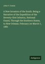 John F. Cowan: A New Invasion of the South. Being a Narrative of the Expedition of the Seventy-first Infantry, National Guard, Through the Southern States, to New Orleans. February 24-March 7, 1881, Buch