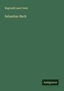 Reginald Lane Poole: Sebastian Bach, Buch