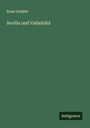 Ernst Schäfer: Sevilla und Valladolid, Buch