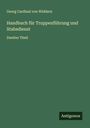 Georg Cardinal von Widdern: Handbuch für Truppenführung und Stabsdienst, Buch