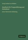 Georg Cardinal von Widdern: Handbuch für Truppenführung und Stabsdienst, Buch