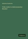 Sebastian Haydecker: Volks-Lieder in obderennsischer Mundart, Buch