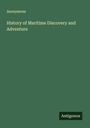 Anonymous: History of Maritime Discovery and Adventure, Buch