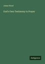 James Wood: God's Own Testimony to Prayer, Buch